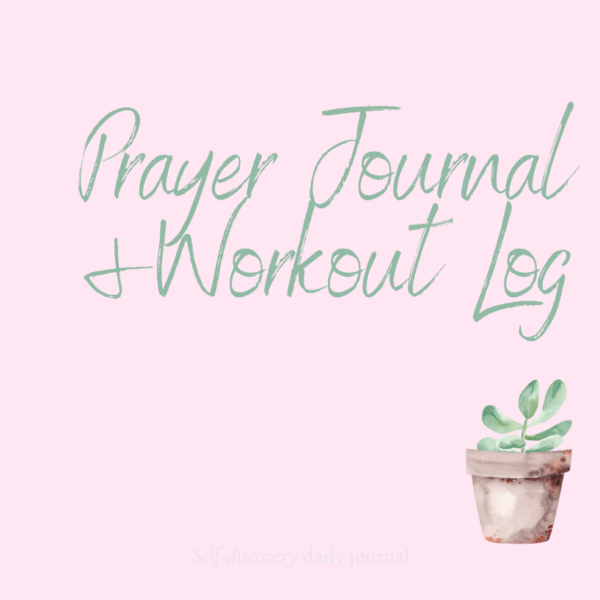 FFF prayer journal  & workout/ food log